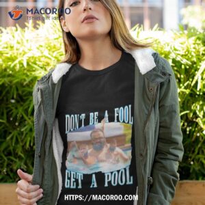 dj khaled don t be a fool get a pool shirt tshirt 4