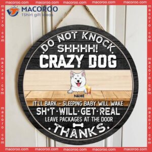 Do Not Knock Shhhh Crazy Dogs, Funny Warning Quote, Personalized Dog Lover Wooden Signs