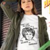 Don’t Cry Because It’s Over Cry Because It Happened Shirt