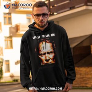 Don’t Let The Old Man In Shirt