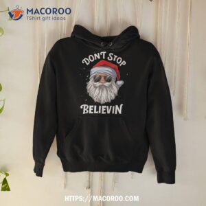 don t stop believin santa funny christmas boys kids gifts shirt santa christmas hoodie
