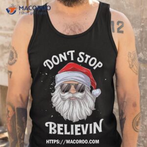 don t stop believin santa funny christmas boys kids gifts shirt santa christmas tank top
