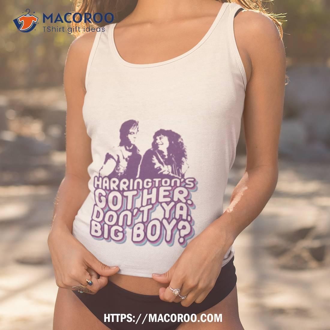 Don’t Ya Big Boy Shirt Don’t Ya Big Boy Shirt