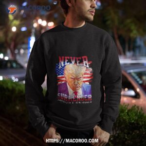 donald trump mugshot never surrender american flag patriot president art design shirt sweatshirt