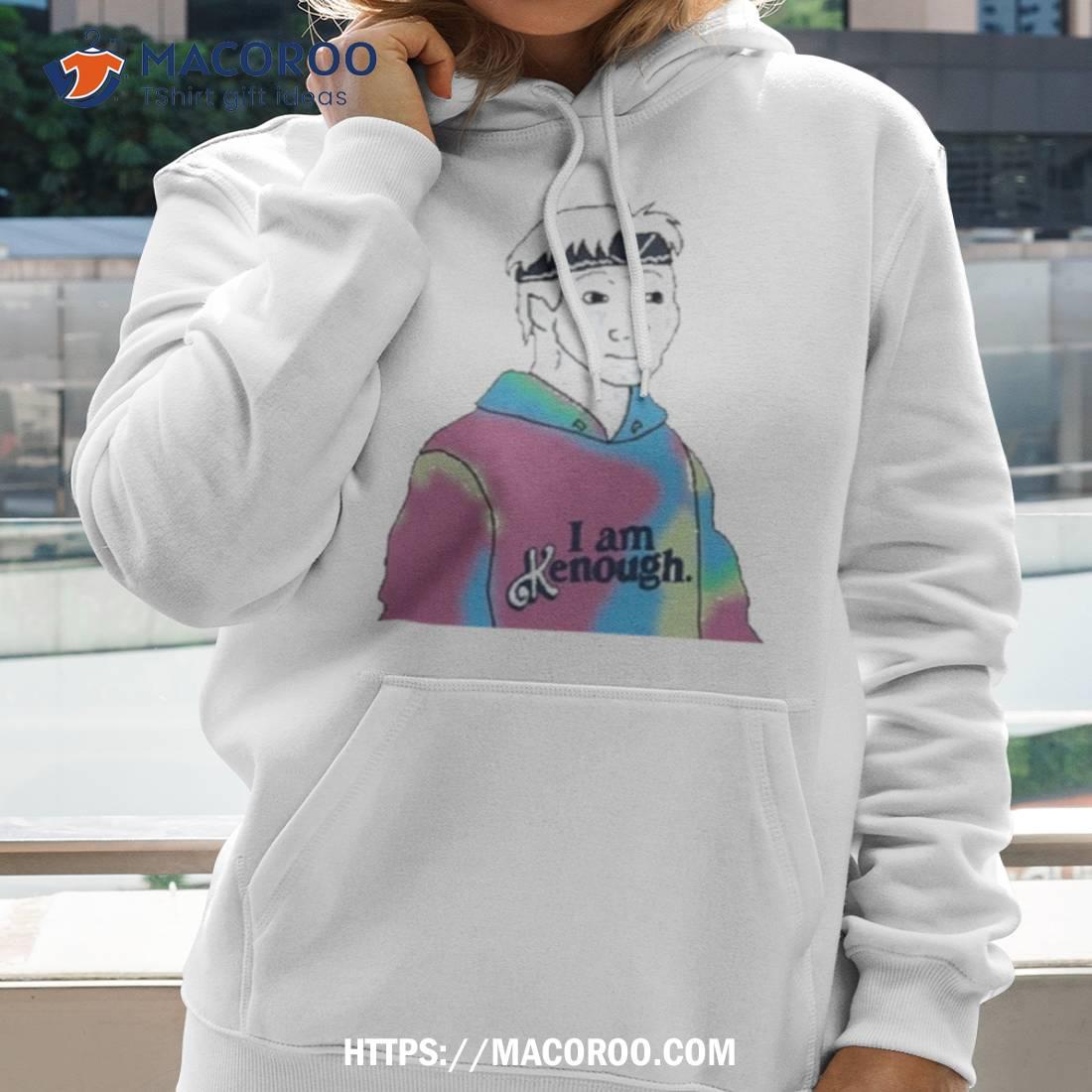 Doomer Meme I Am Kenough Shirt Doomer Meme I Am Kenough Shirt