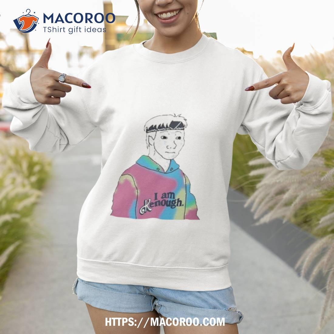 Doomer Meme I Am Kenough Shirt Doomer Meme I Am Kenough Shirt