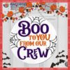 Door Wooden Sign Decor For Halloween Day,boo To You From Our Crew, Round Sign, Spider Web