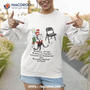 dr seuss folding chair alabama brawl we will hit you with a chair we will even swim to get there 2023 shirt sweatshirt