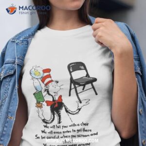 Dr Seuss Folding Chair Alabama Brawl We Will Hit You With A Chair We Will Even Swim To Get There 2023 Shirt