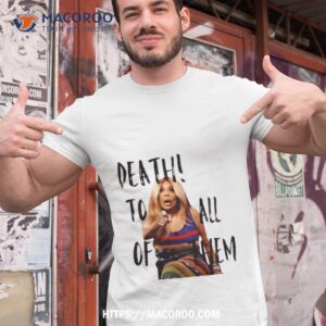 dula peep death to all of them shirt tshirt 1