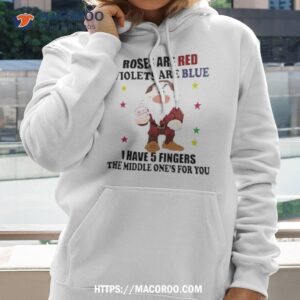 dwarf roses are red violets are blue shirt hoodie 2