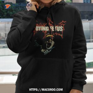 Dying Fetus Make Them Beg For Death Shirt 1 dying fetus make them beg for death shirt hoodie