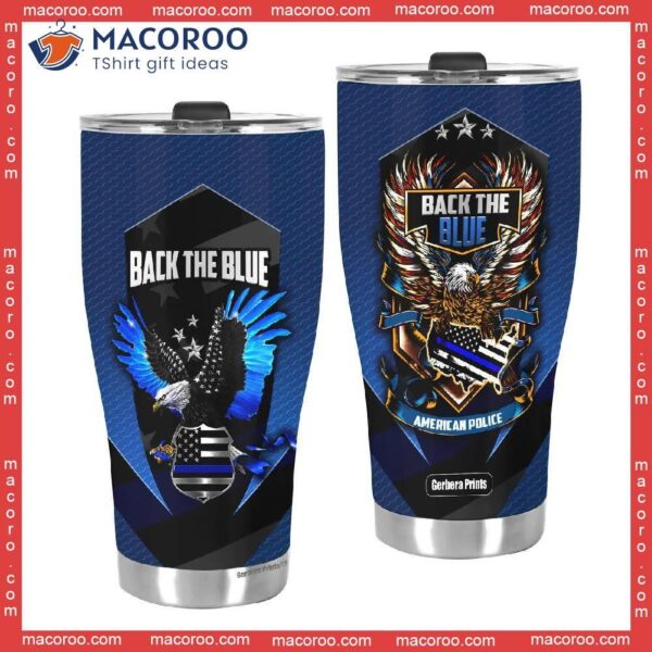 Eagle Back The Blue American Police Stainless Steel Tumbler