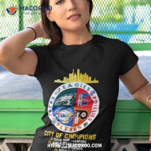 eagles phillies flyers and 76ers philadelphia city of champions shirt tshirt 1