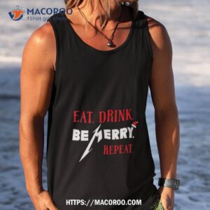 eat drink be merry shirt tank top