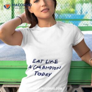 eat like a champion today shirt tshirt 1