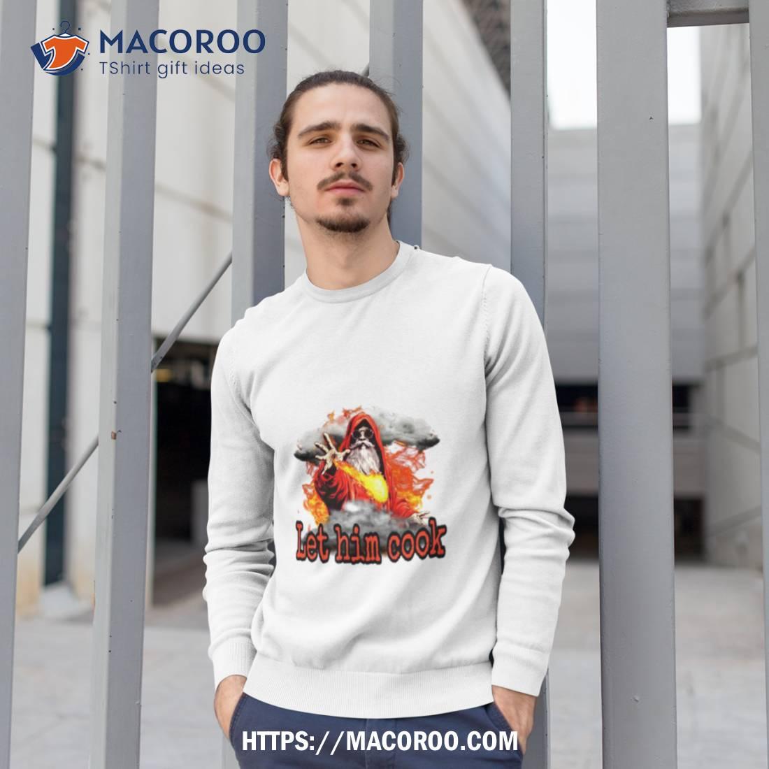 Elder Wizard Let Him Cook Shirt Elder Wizard Let Him Cook Shirt