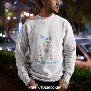 ellen degenerate men s shirt sweatshirt