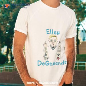 Ellen Degenerate Men’s Shirt