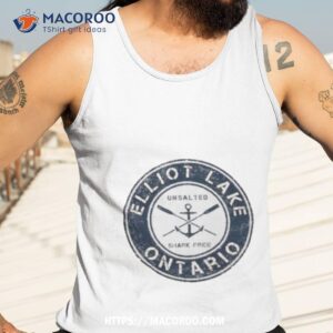 elliot lake unsalted and shark free ontario logo shirt tank top 3
