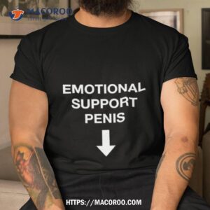 Emotional Support Penis Shirt