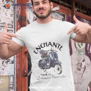 Enchante Ferme Et Artisan Fleuriste Shirt Enchante Ferme Et Artisan Fleuriste Shirt