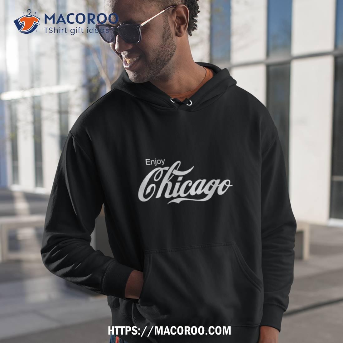Enjoy Chicago Shirt Enjoy Chicago Shirt