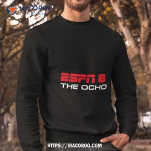 espn 8 the ocho shirt sweatshirt
