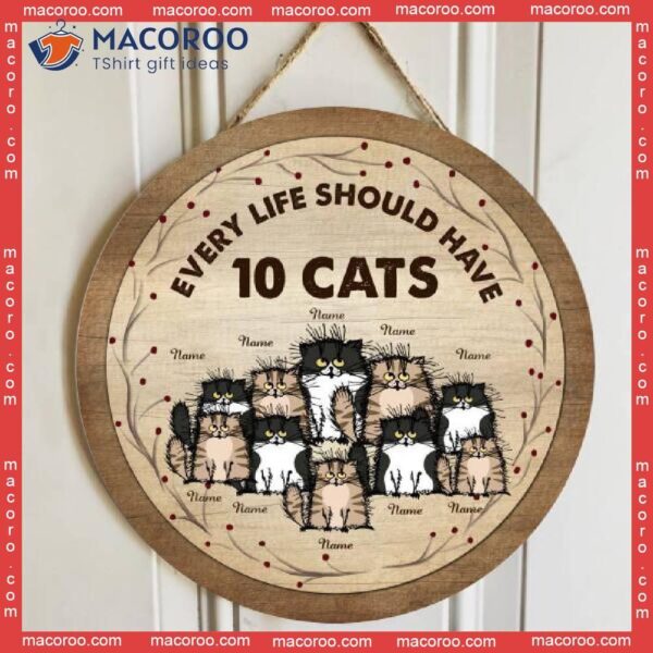 Every Life Should Have Cats, Personalized Cat Wooden Signs