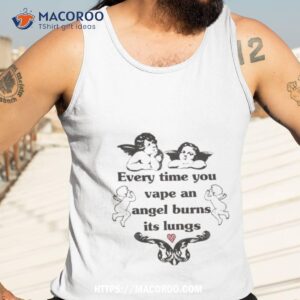 every time you vape an angel burns its lungs shirt tank top 3