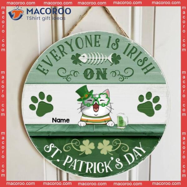 Everyone Is Irish On St. Patrick’s Day, Four-leaf Clover Sign, Personalized Cat Breeds Wooden Signs, Lovers Gifts