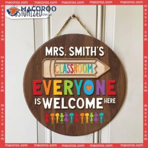 Everyone Is Welcome Here, School Day Gift,custom Teacher Classroom Door Sign, Custom Name Sign