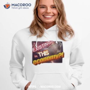 existing in this economy capybara shirt hoodie 1
