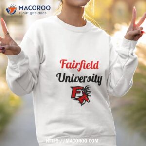 Fairfield University Shirt 3 fairfield university shirt sweatshirt 2