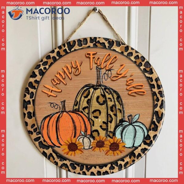 Fall Door Hanger, Leopard Pumpkin Print,sunflower Pumpkins Decor, Happy Y’all, Autumn Front Sign, Home Decor