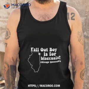 fall out boy is for bisexuals chicago queercore shirt tank top
