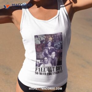 fall out boy so much for stardust the eras tour shirt tank top 2