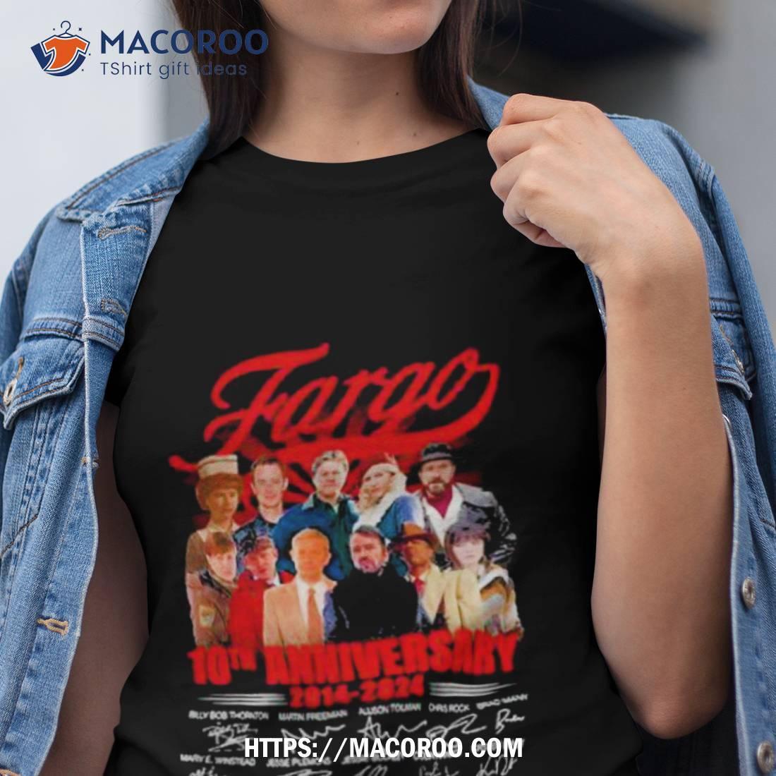 Fargo 10th Anniversary 2014 2024 Thank You For The Memories Signatures Shirt Fargo 10th Anniversary 2014 2024 Thank You For The Memories Signatures Shirt