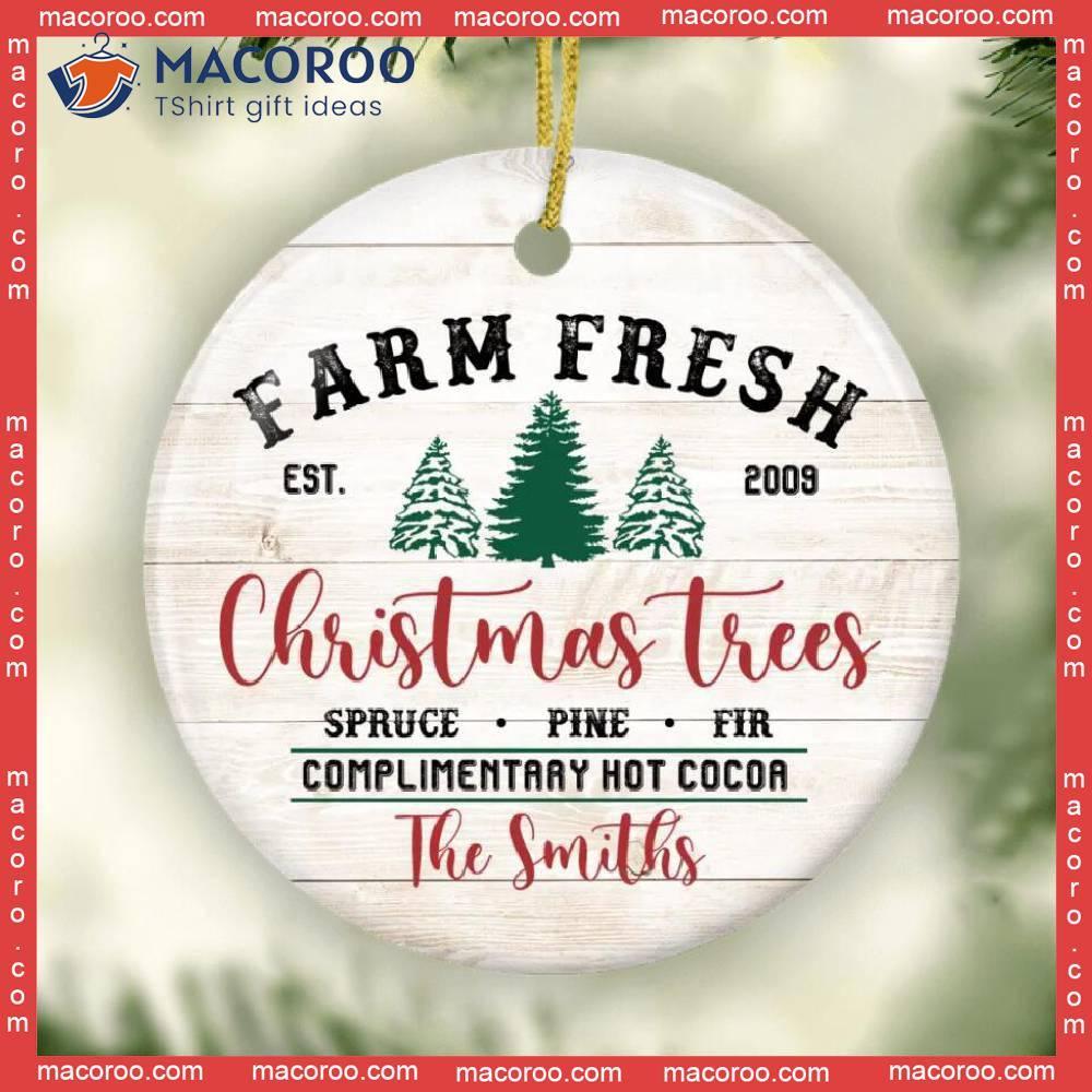 Farmhouse Christmas Decor,personalized Family Ornament, Gift, Custom Farm Fresh Trees Ornament 1 Farmhouse Christmas Decor,personalized Family Ornament, Gift, Custom Farm Fresh Trees Ornament