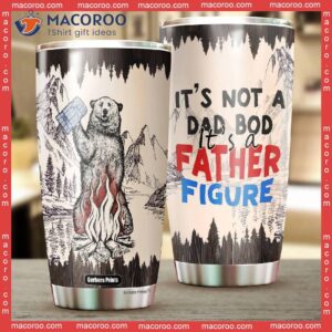 father s day funny bear dad bod father figure stainless steel tumbler 1