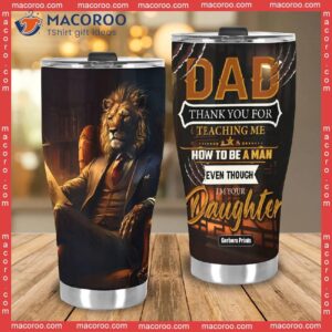 father s day lion dad thank you for teaching daughter stainless steel tumbler 3