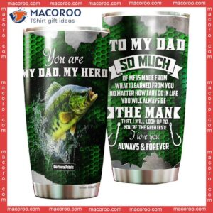 father s day my dad hero bass fishing green stainless steel tumbler 0
