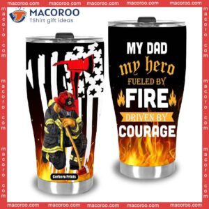 father s day my dad hero fueled by fire fireman stainless steel tumbler 3