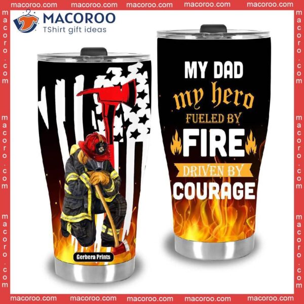 Father’s Day My Dad Hero Fueled By Fire Fireman Stainless Steel Tumbler
