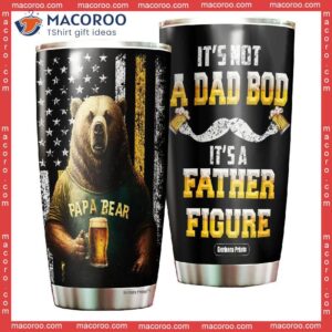 father s day papa bear it s not a dad bod father figure stainless steel tumbler 0