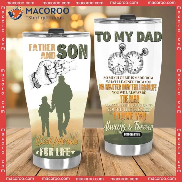 Father’s Day To My Dad Father And Son Best Friends For Life Stainless Steel Tumbler