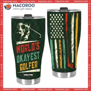 father s day world okayest golfer golf dad american flag stainless steel tumbler 2