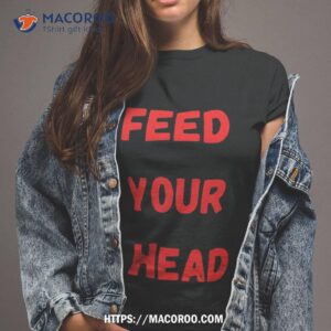 Feed Your Head Bray Wyatt Fan Gifts Shirt