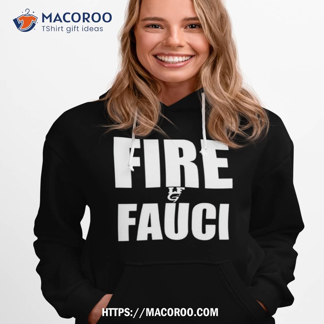 Fire Fauci Shirt Fire Fauci Shirt