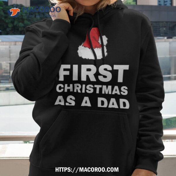 First Christmas As A Dad Shirt, Father Daughter Christmas Gifts